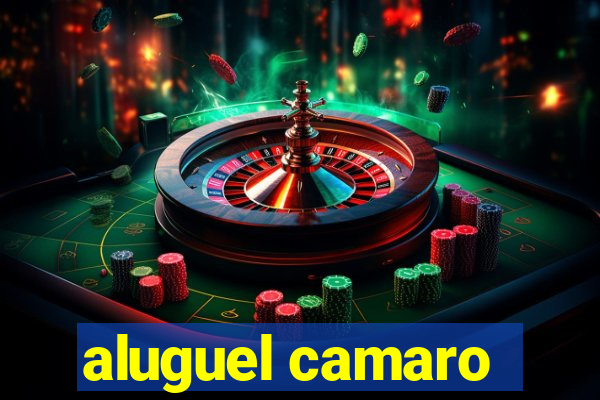 aluguel camaro